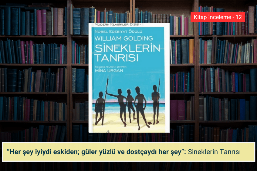 William Golding’ten Sineklerin&nbsp;Tanrısı